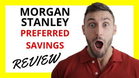 Do you think the. . Morgan stanley preferred savings review